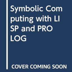 DOWNLOAD KINDLE 💘 Symbolic Computing with LISP and PROLOG by  Robert A. Mueller &  R