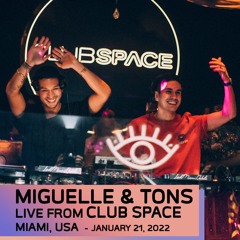 Miguelle & Tons Live from Club Space, Miami 01.21.22