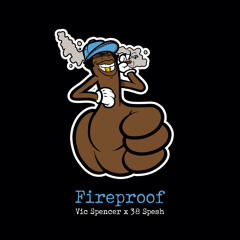 Fireproof (feat. 38 Spesh)