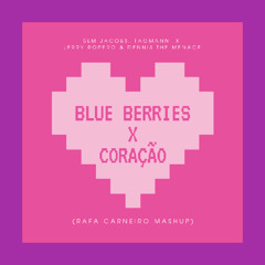 Blue Berries x Coração (Rafa Carneiro Mashup)