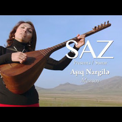 The SAZ Collection - Aşıq Nargile - Mansırı