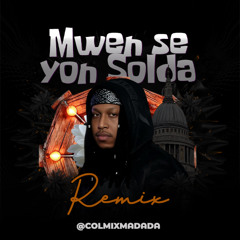 Mwen se yon solda REMIX - COLMIX