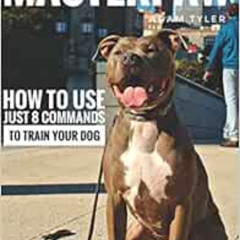 View KINDLE 📨 MasterPaw The Secrets Of Natural Balance: How to use just 8 commands t