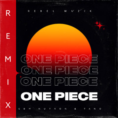 ONE PIECE Rebel Muzik Remix (Afro House)