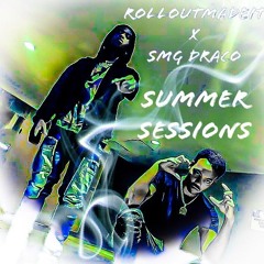 SUMMER SESSIONS (FEATURING SMG DRACO) #EXCLUSIVE
