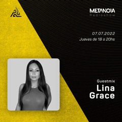 Metanoia pres. Lina Grace [Exclusive Guestmix]
