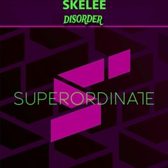 SKELEE - Disorder (Original Mix)