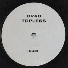 BRAB - TOPLESS (DUB)