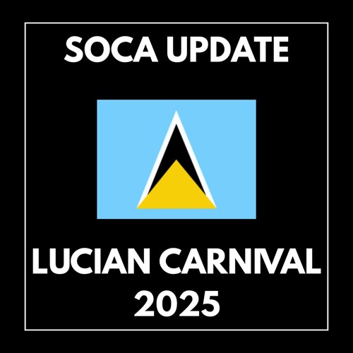 Soca Update - LUCIAN CARNIVAL 2025