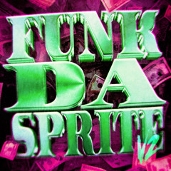 FUNK DA SPRITE V2 - Super Slowed