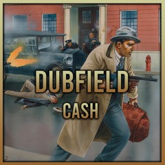 Dubfield - Cash