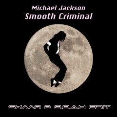 𝙁𝙍𝙀𝙀 𝘿𝙇: Michael Jackson - Smooth Criminal (SkaaR & E.B.A.H Edit)