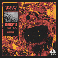 FOX LAKE - FREESTYLE (PHASEONE REMIX)