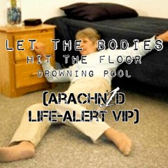 Drowning Pool - Let The Bodies Hit The Floor (Arachn1d LifeAlert VIP)