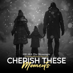 Cherish These Moments