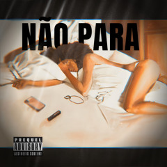 NÃO PARA