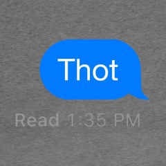 THOT THOT.