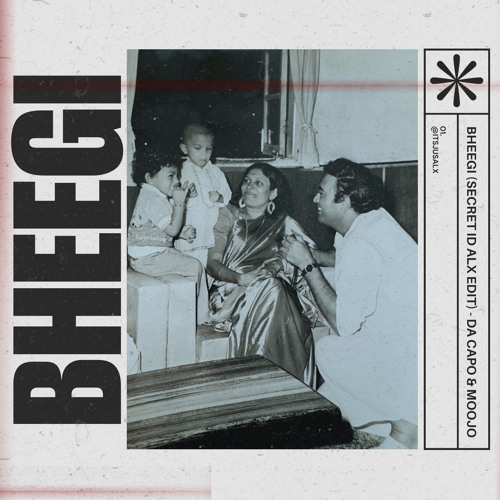 Bheegi (Secret ID ALX Edit) - Da Capo & Moojo