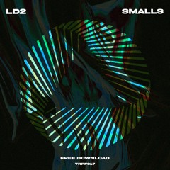 PremEar: LD2 - Smalls (FREE DOWNLOAD) [TRP017]