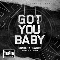 Dunterz - Got You Baby (Rework) Original By Nick Hannam