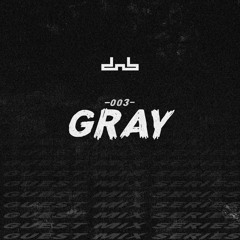 DNB Allstars Mix 003 w/ Gray
