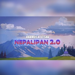 Nepali Pan 2.0(with Anxmus Music)