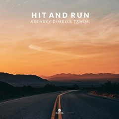 Arensky & Dimelix - Hit And Run (feat. TAMiM)