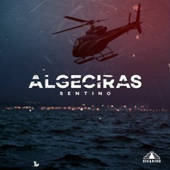 Sentino - Algeciras (OG Mix)