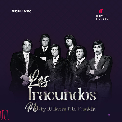 Los Iracundos Mix by DJ Rivera ft DJ Franklin IR