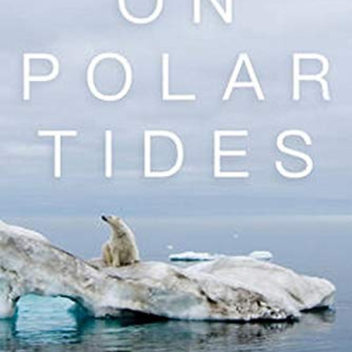FREE KINDLE 📚 On Polar Tides: Paddling and Surviving the Coast of Northern Labrador