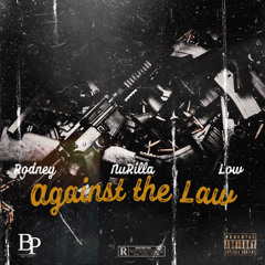 Rodney - Against The Law ( NuRilla & Low )