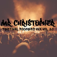 Mr Christopher - Festival Rockers Mix Vol 30