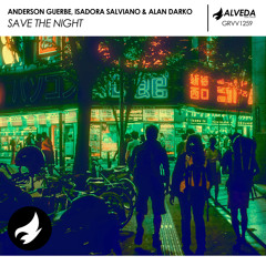 Anderson Guerbe, Isadora Salviano, Alan Darko - Save The Night (Original Mix)