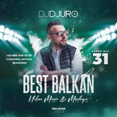 DJ DJURO - SUPERMIX 31 // WELCOME 2023 (URBAN BLKN  & MASHUPS)