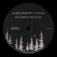 PREMIERE: DAVE FOREST & HOON - CHILDREN'S MEDICINE
