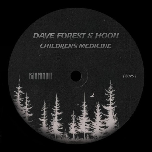 PREMIERE: DAVE FOREST & HOON - CHILDREN'S MEDICINE