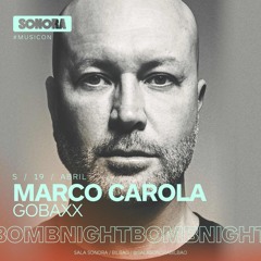 Gobaxx @ Sala Sonora  Warm Up Marco Carola