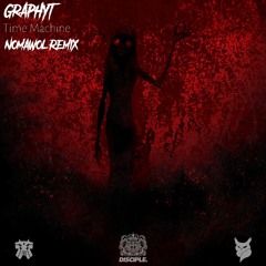 Graphyt - Time Machine (Nomawol Remix)[FREE DOWNLOAD]