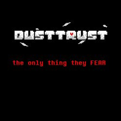 | The only thing they FEAR | Dusttrust What Happened After | 003