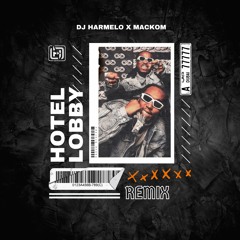 Migos - Hotel Lobby (Dj Harmelo X Mackom) Remix