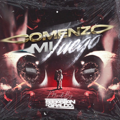 COMENZO MI JUEGO ( MIXED BY SEBASTIAN GIRALDO DJ)
