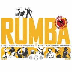 Dabow - Rumba (BoomGhozt Remix)