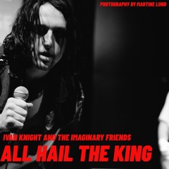 All Hail The King