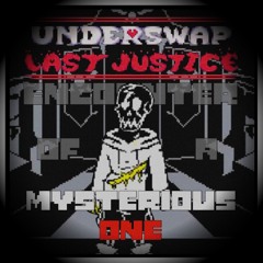 ENCOUNTER OF A MYSTERIOUS ONE | Underswap: Last Justice | Cover by Gained.