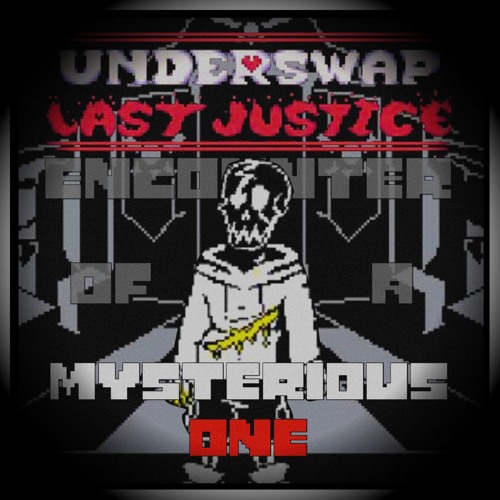 Stream ENCOUNTER OF A MYSTERIOUS ONE | Underswap: Last