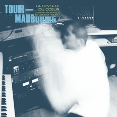 Tour-Maubourg - La Révolte Du Coeur (Joseph Schiano Di Lombo Remix)