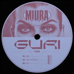 PREMIERE: Guri - Vida Acid Dub [Miura Records]