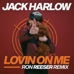 Jack Harlow - Lovin On Me (Ron Reeser Remix)