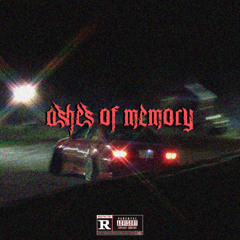 ASHES OF MEMORY