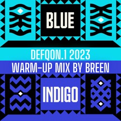 Defqon.1 2023 - Path of the Warrior | BLUE & INDIGO Warm-up Mix by Breen